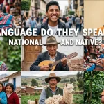 What Language Do They Speak in Peru National and Native